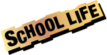 SCHOOL LIFE