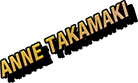 ANNE TAKAMAKI